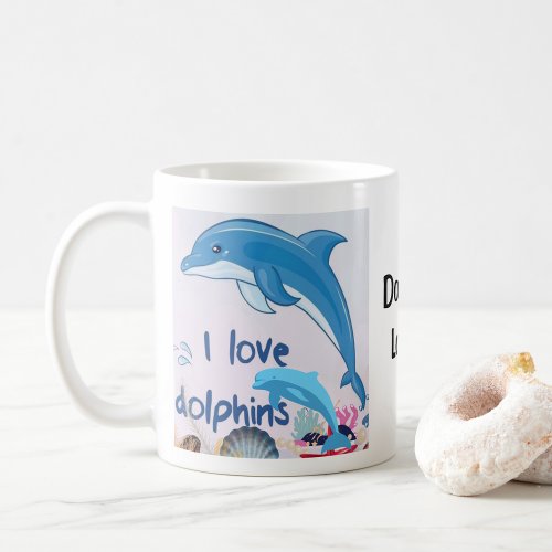 I love Dolphins and Dolphin Lover  Coffee Mug