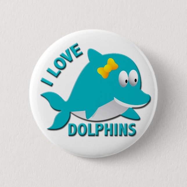 I LOVE DOLPHINS BUTTON (Front)