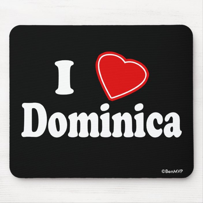 I Love Dominica Mouse Pad