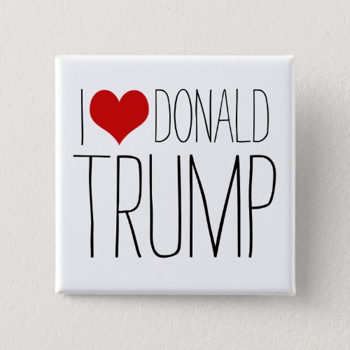 I Love Donald Trump Pro_Trump 2024 Button
