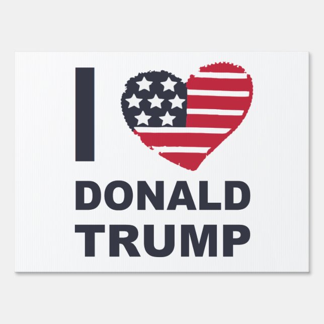 I Love Donald Trump Sign (Back)
