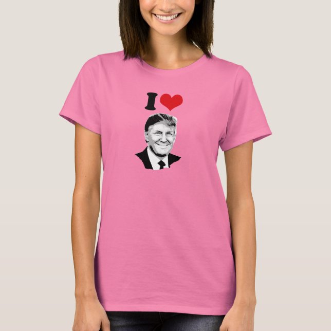I Love Donald Trump T-Shirt (Front)