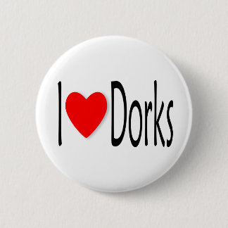 I Love Dorks Pinback Button