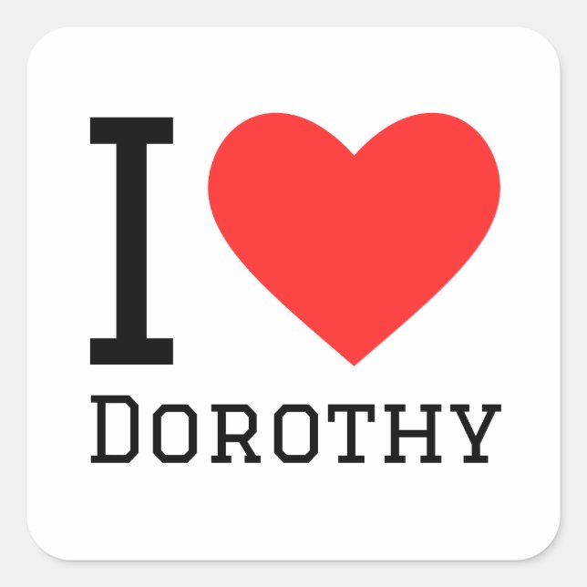 I love Dorothy Square Sticker (Front)
