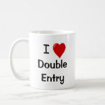 I Love Double Entry Funny Accountant Mug at Zazzle