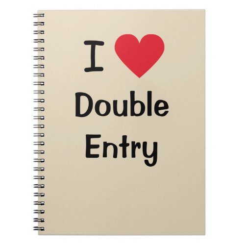 I Love Double Entry Funny Accounting Joke Quote Notebook