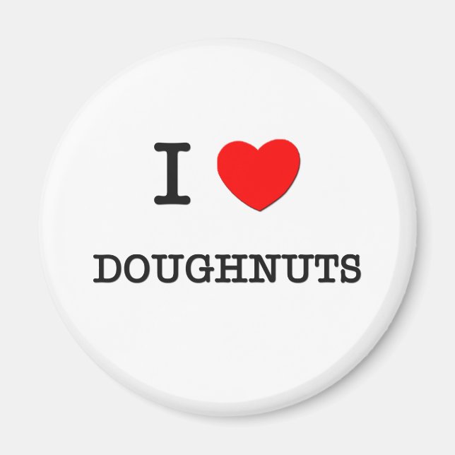 I Love DOUGHNUTS ( food ) Magnet (Front)