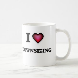 I love Downsizing Coffee Mug