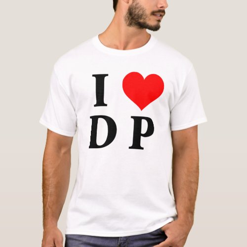 I Love DP T_Shirt