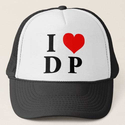 I Love DP Trucker Hat