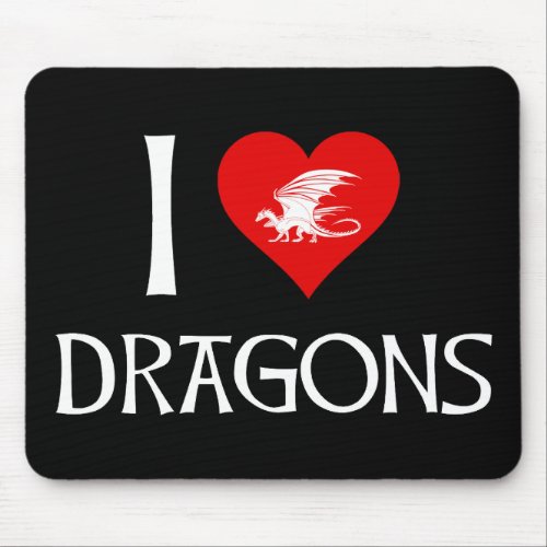I Love Dragons Mouse Pad
