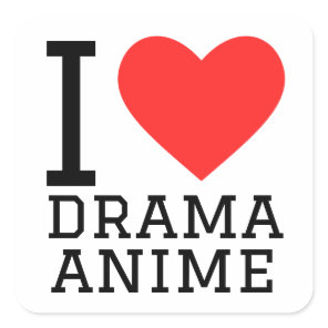 I love drama anime square sticker