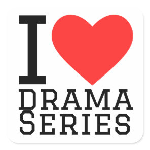 I love drama series square sticker