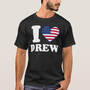I love Drew I heart Drew T-Shirt
