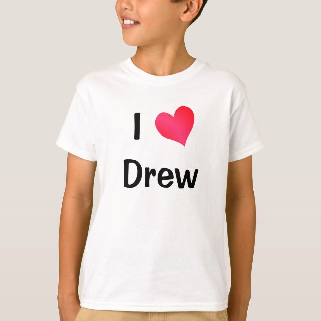 I Love Drew T-Shirt (Front)