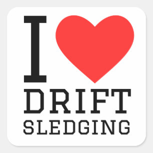 I love drift sledging square sticker