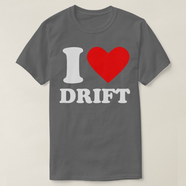I Love Drift T-Shirt (Design Front)