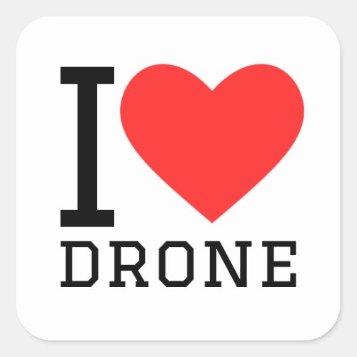 I love drone square sticker