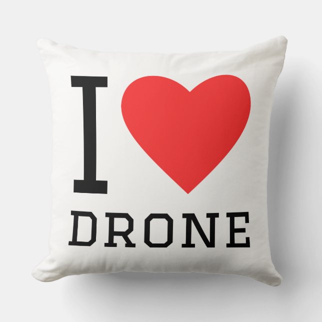 I love drone throw pillow (Front)