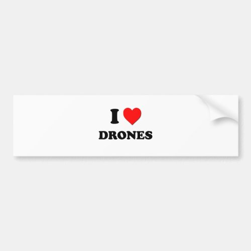 I Love Drones Bumper Sticker