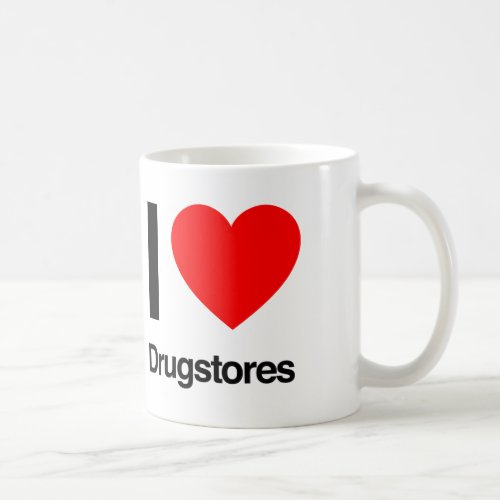 i love drugstores coffee mug
