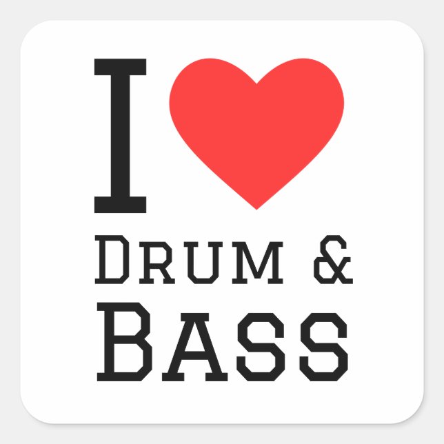 I love drum and bass square sticker (Front)