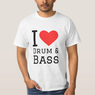 I love drum and bass T-Shirt