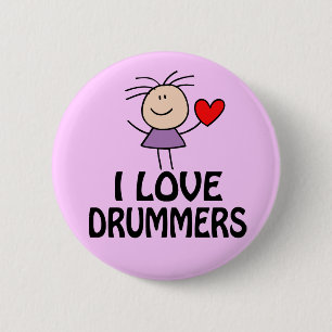 I Love Drummers Button