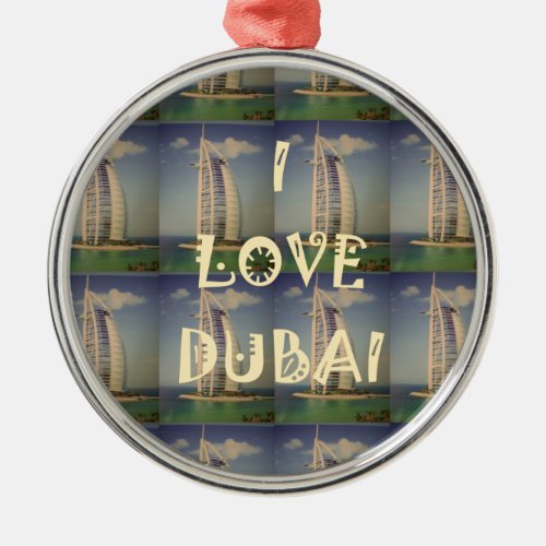 I Love Dubai Metal Ornament