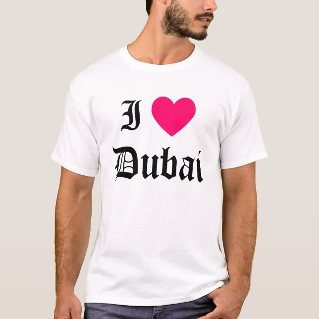 I Love Dubai T-Shirt (Front)