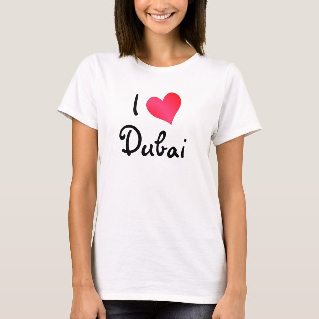 I Love Dubai T-Shirt (Front)