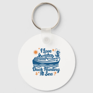 I Love Duck Hunting At Sea Cruise Ship Rubber Duck Keychain