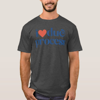 I Love Due Processankop girl vintage T-Shirt