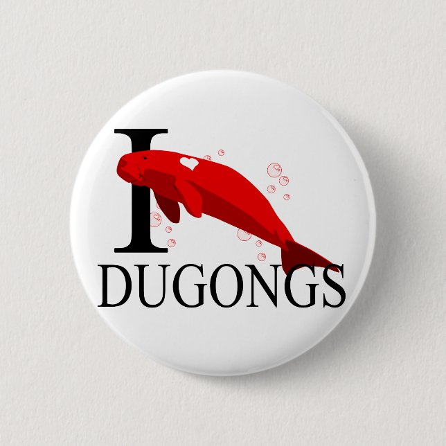I Love Dugongs Buttons (Front)