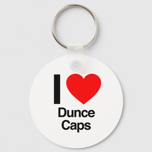 i love dunce caps keychain