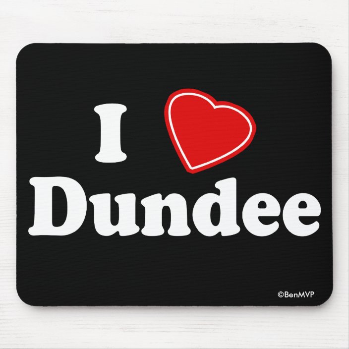 I Love Dundee Mousepad