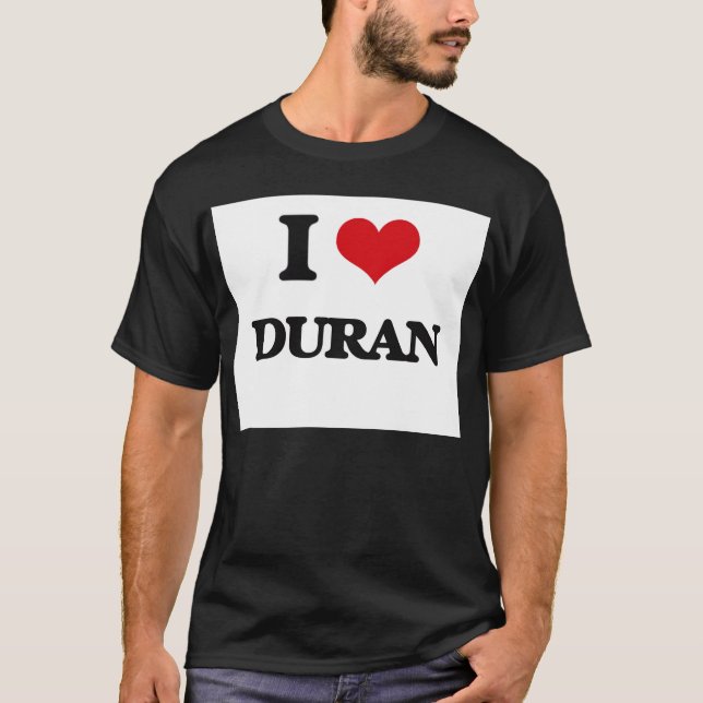 I Love Duran T-Shirt (Front)