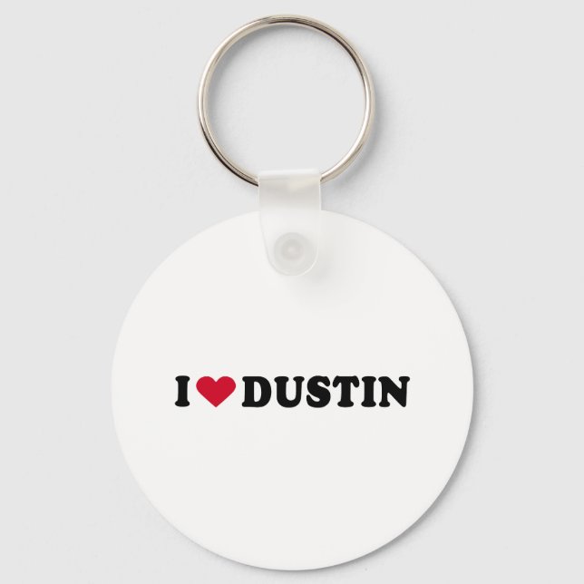 I LOVE DUSTIN KEYCHAIN (Front)