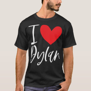 I Love Dylan Name Personalised Girl Woman BFF Frie T-Shirt