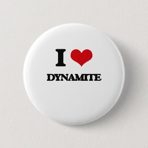 I love Dynamite Button