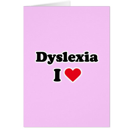 I love dyslexia (Front)