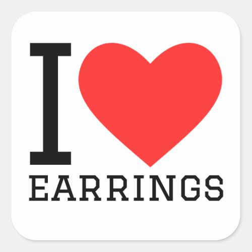 I love earrings square sticker