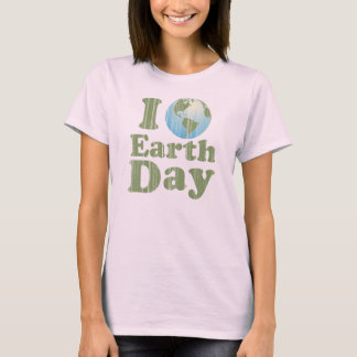 I Love Earth Day T-Shirt