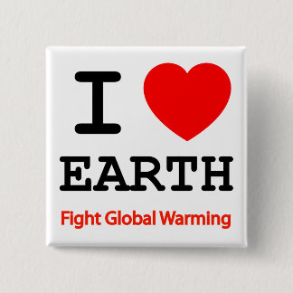 I Love Earth Fight Global Warming Button