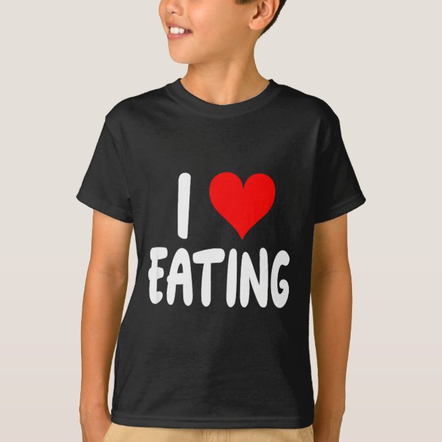 I Love Eating Food - Heart -  T-Shirt (Front)
