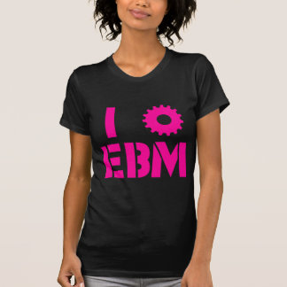 I LOVE EBM Hot Pink T-Shirt