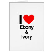 i love ebony and ivory (Front)