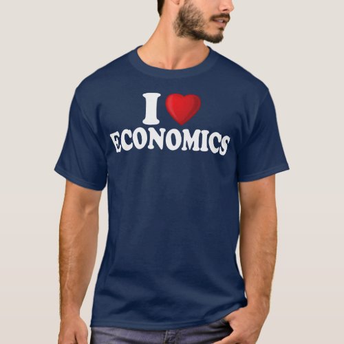 I Love Economics T_Shirt