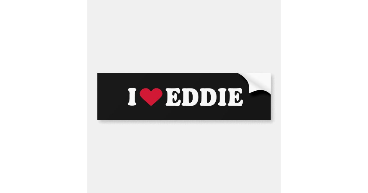 I LOVE EDDIE BUMPER STICKER Zazzle