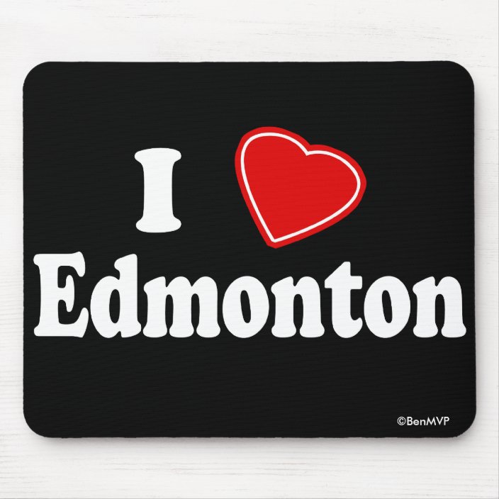 I Love Edmonton Mousepad